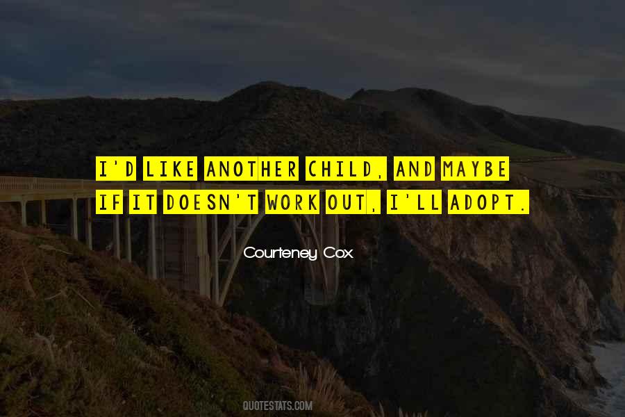 Courteney Cox Quotes #1093905