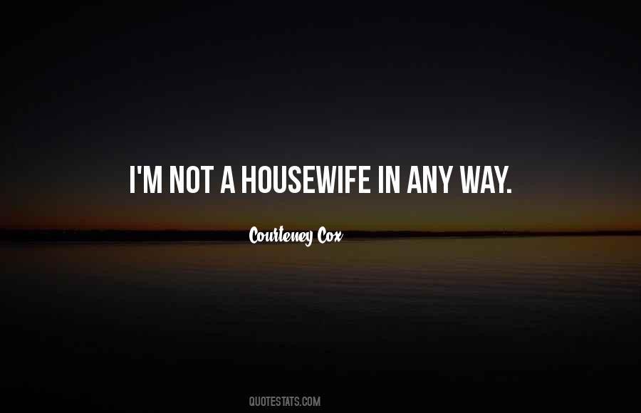 Courteney Cox Quotes #1124614