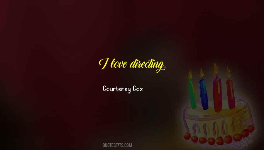 Courteney Cox Quotes #1633165