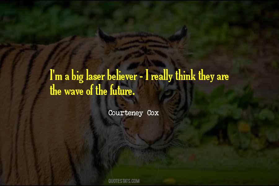 Courteney Cox Quotes #462881