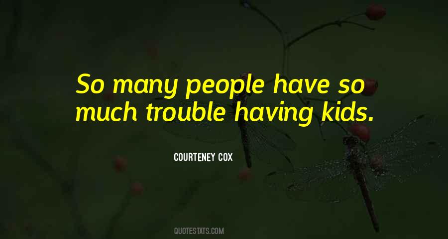 Courteney Cox Quotes #66059
