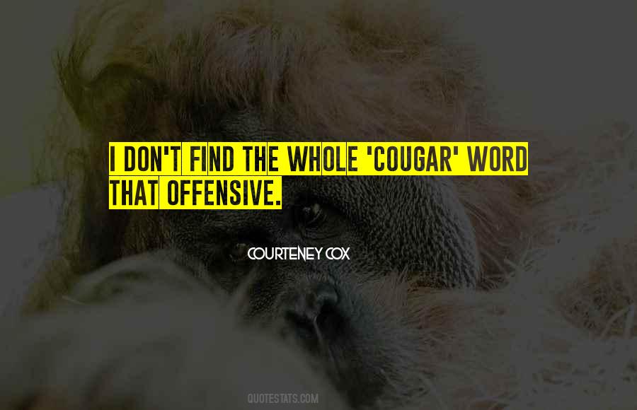 Courteney Cox Quotes #688653