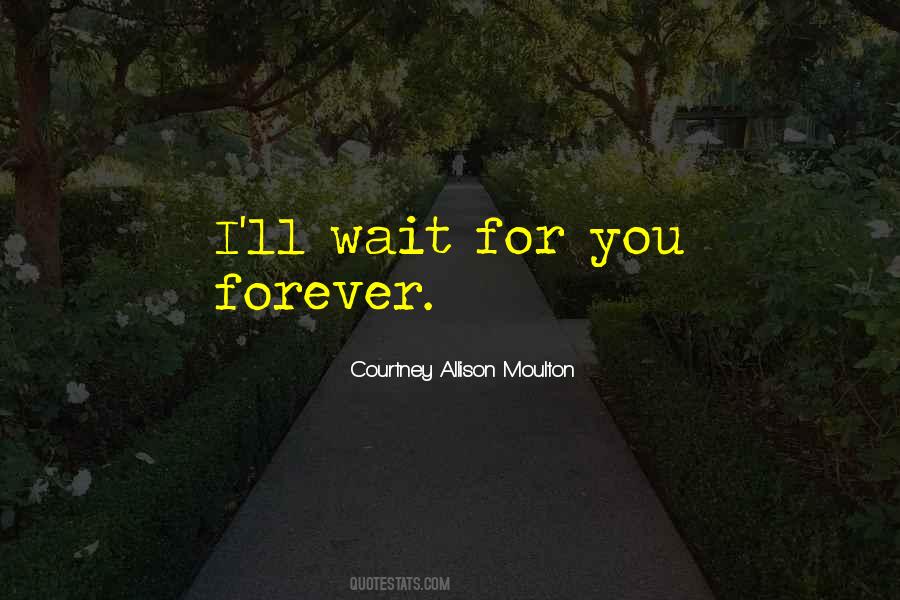 Courtney Allison Moulton Quotes #1440748