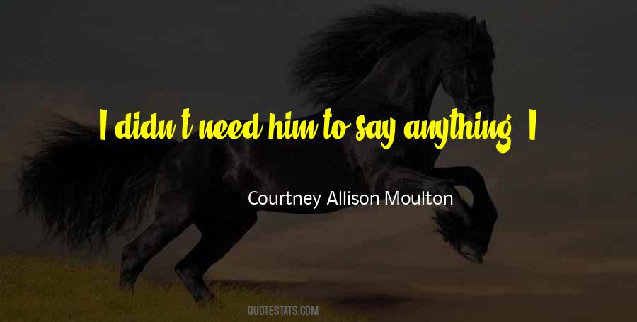 Courtney Allison Moulton Quotes #682960