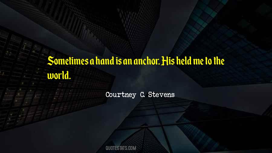 Courtney C. Stevens Quotes #1533463