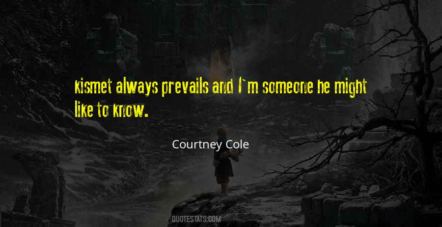 Courtney Cole Quotes #1121910