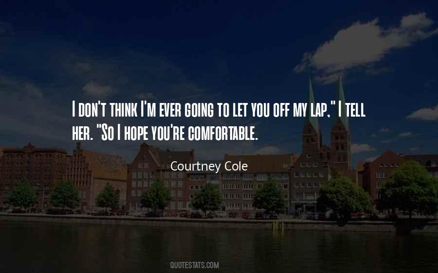 Courtney Cole Quotes #1558521