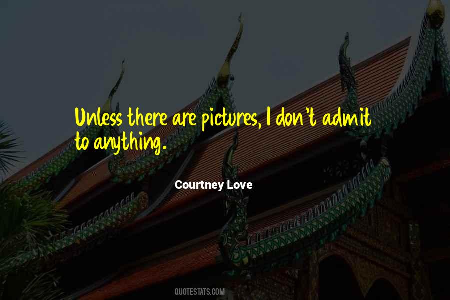 Courtney Love Quotes #978968