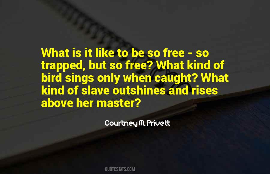 Courtney M. Privett Quotes #1851970