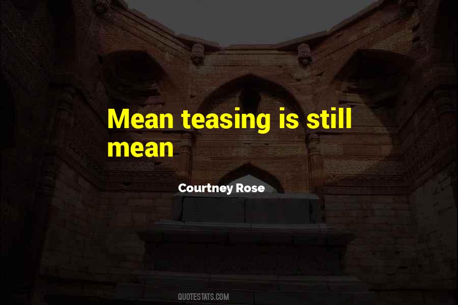 Courtney Rose Quotes #250295