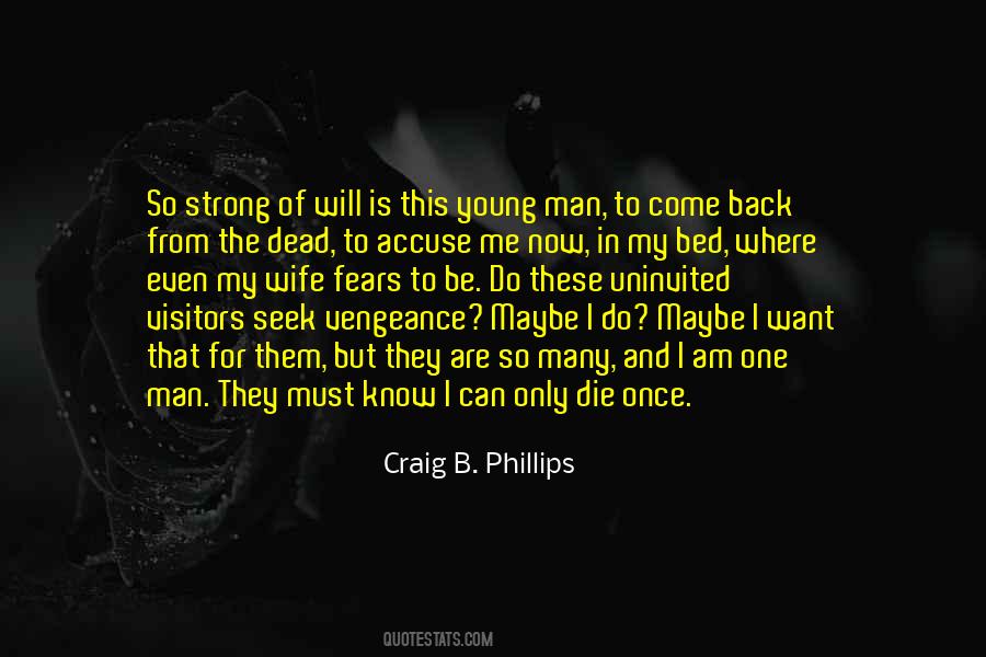 Craig B. Phillips Quotes #1045587