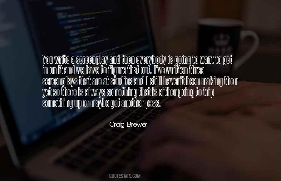 Craig Brewer Quotes #219159