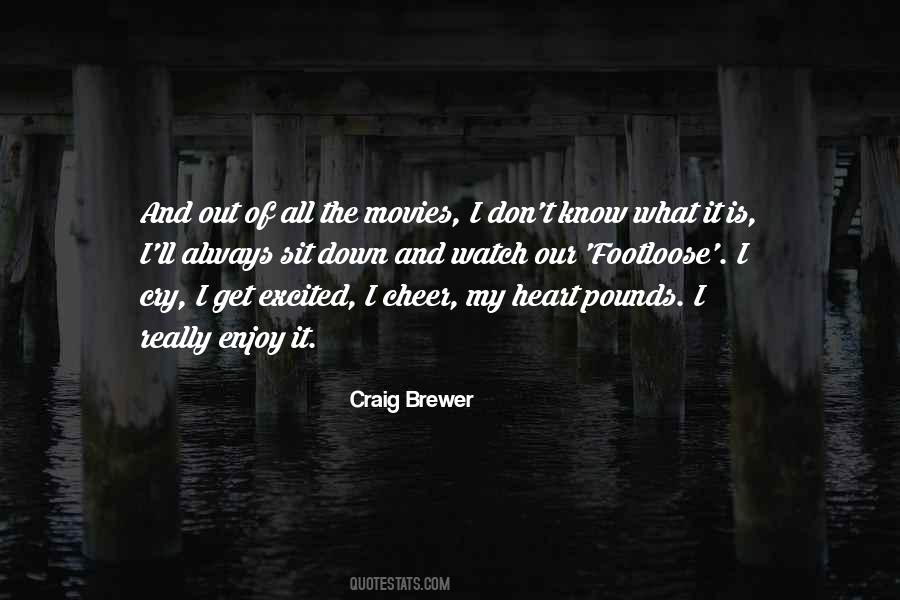 Craig Brewer Quotes #760953