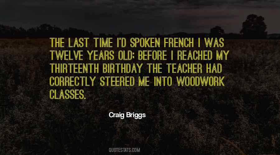 Craig Briggs Quotes #1125227