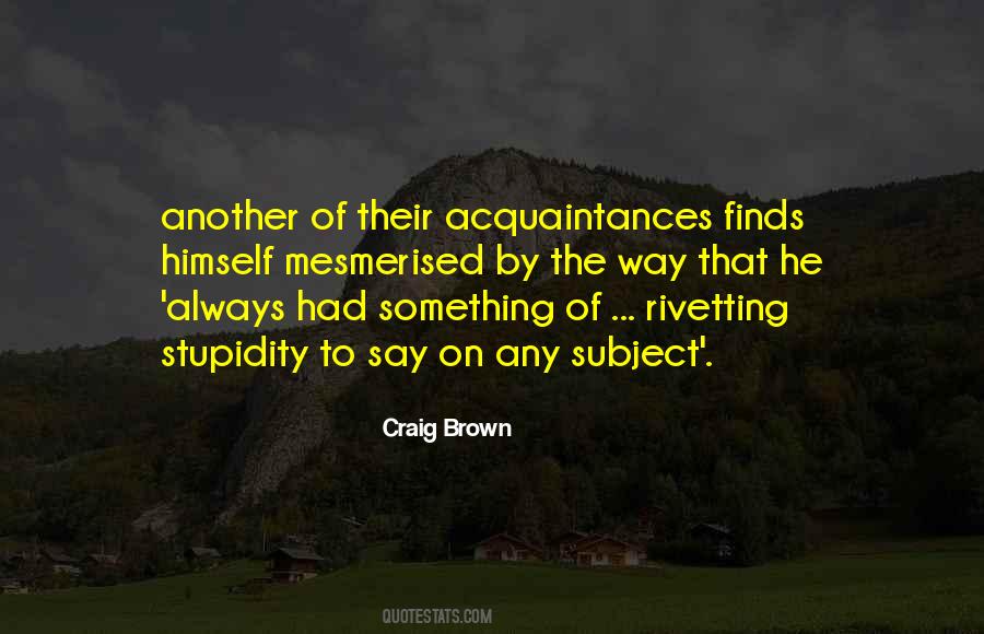 Craig Brown Quotes #1215934