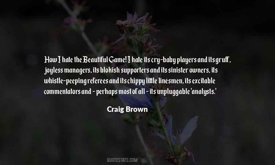 Craig Brown Quotes #1874595