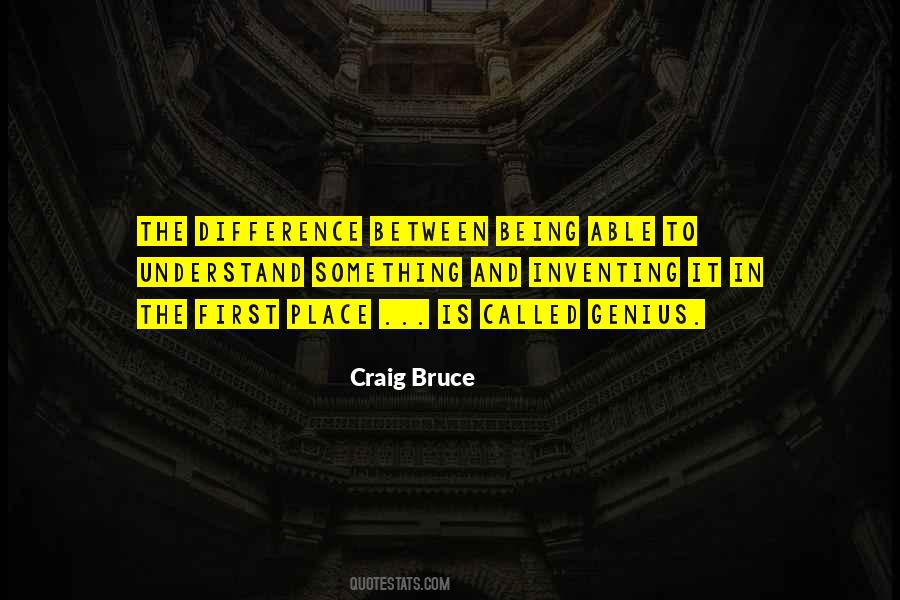 Craig Bruce Quotes #1122093