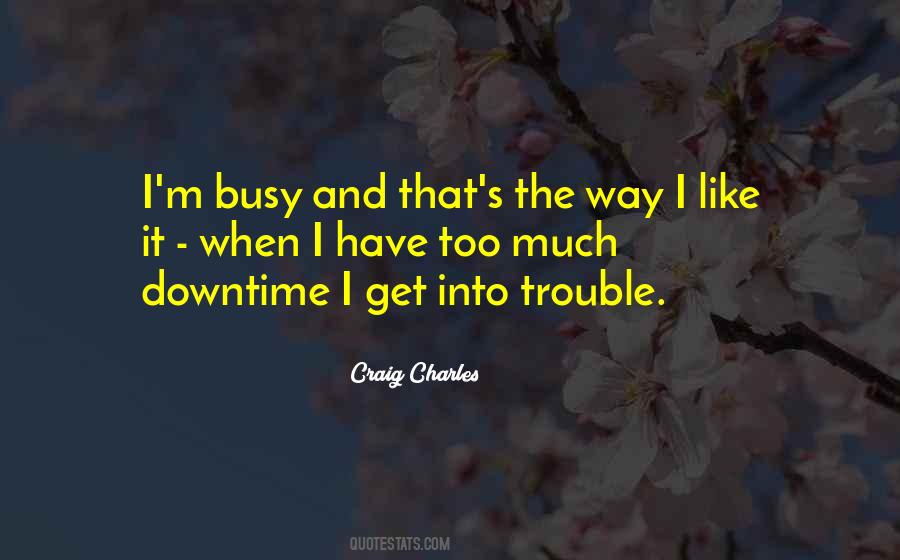 Craig Charles Quotes #281174