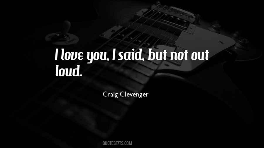 Craig Clevenger Quotes #1262798