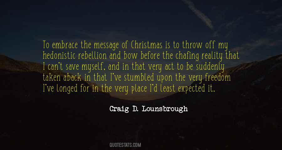 Craig D. Lounsbrough Quotes #1378397