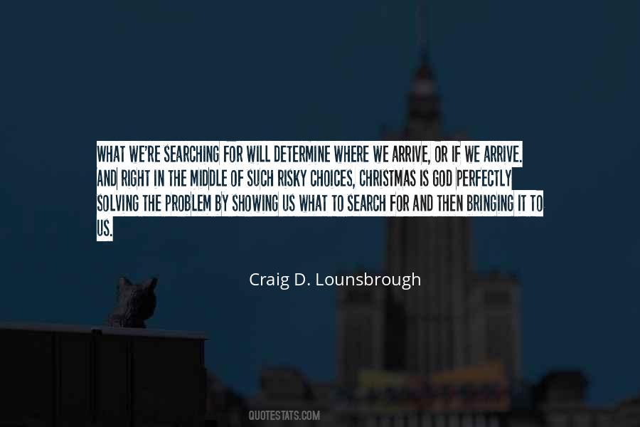 Craig D. Lounsbrough Quotes #308352