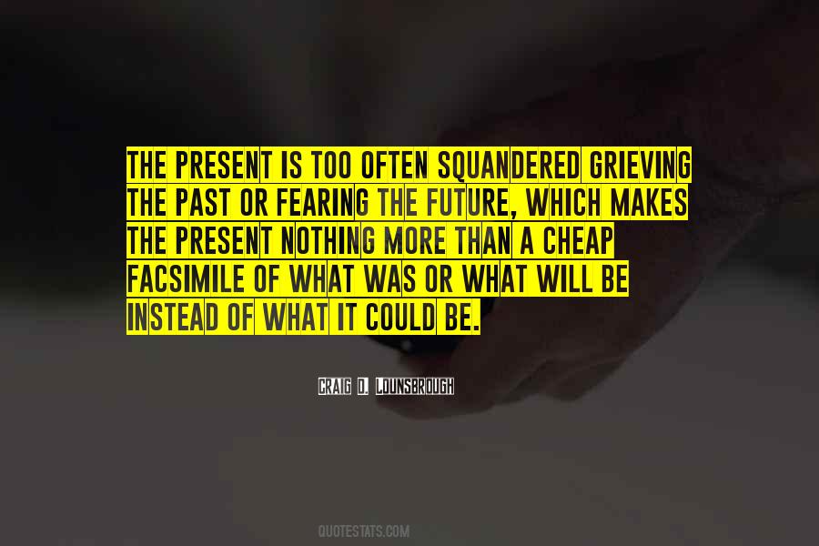 Craig D. Lounsbrough Quotes #734589