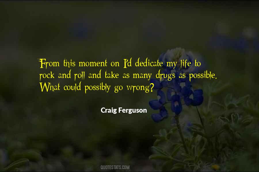 Craig Ferguson Quotes #1177015