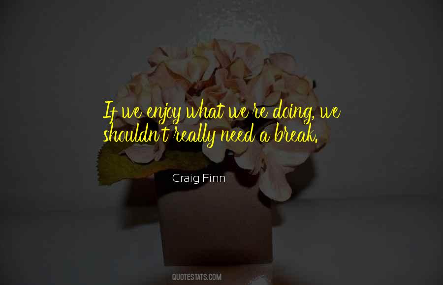 Craig Finn Quotes #512984