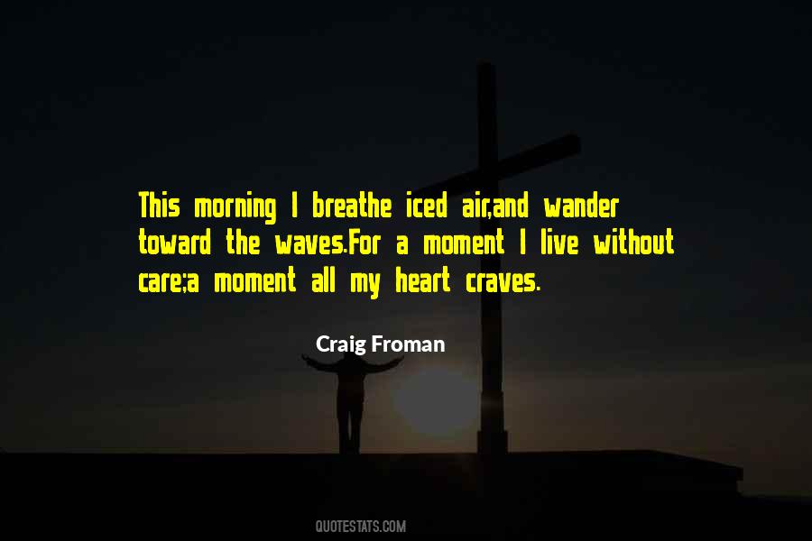 Craig Froman Quotes #181133