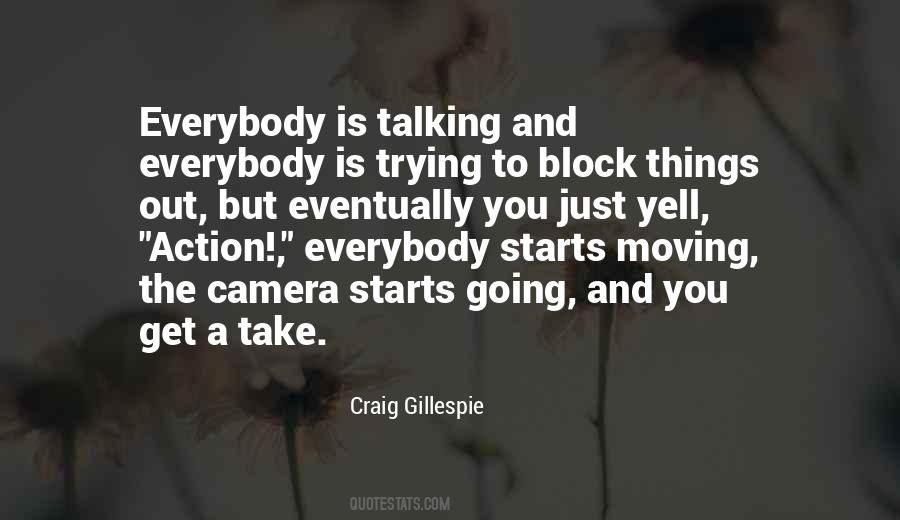 Craig Gillespie Quotes #434083