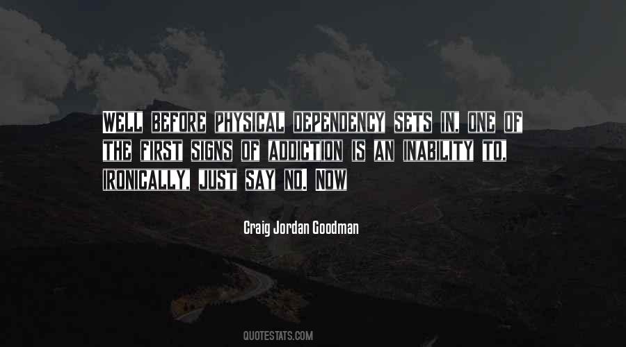 Craig Jordan Goodman Quotes #506036