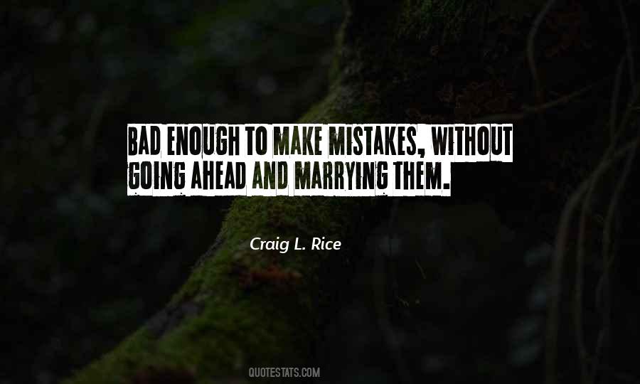 Craig L. Rice Quotes #903579
