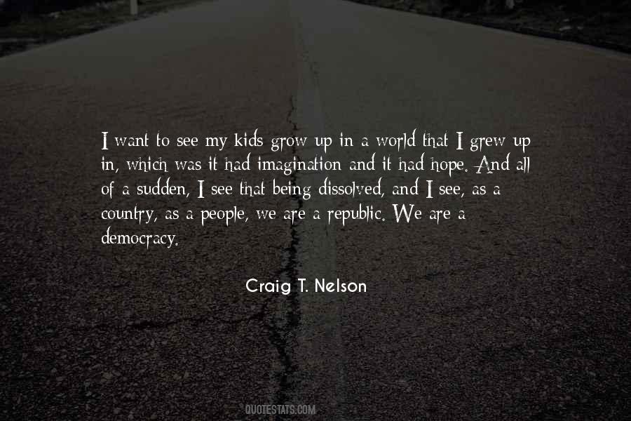 Craig T. Nelson Quotes #281077