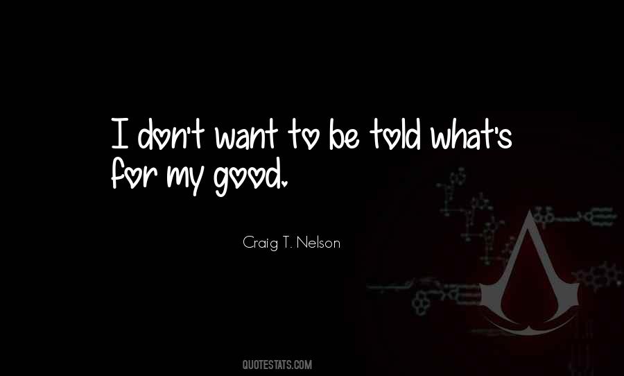 Craig T. Nelson Quotes #839191