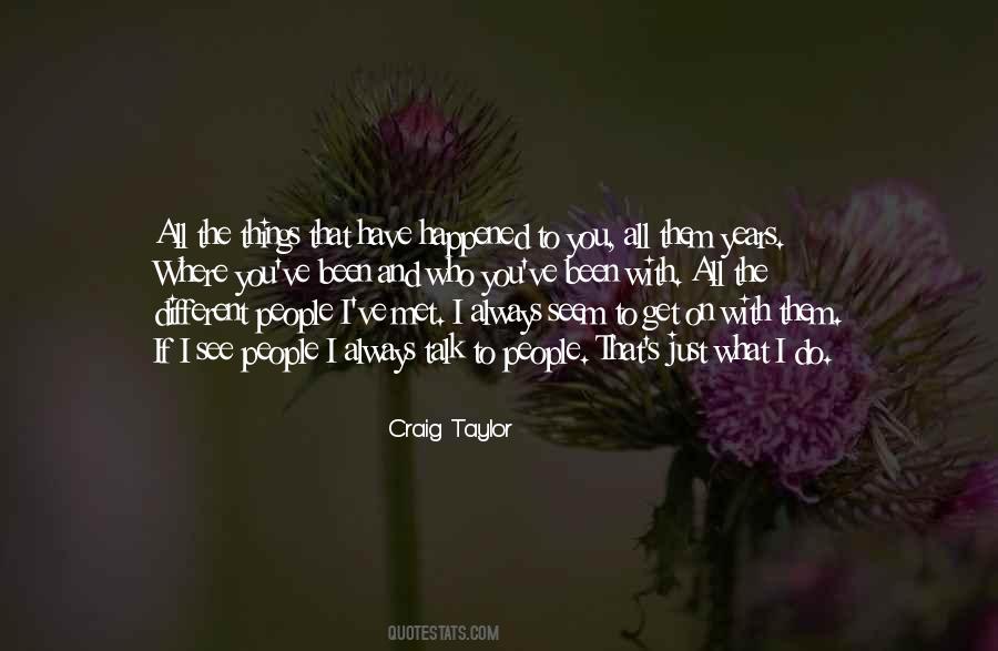 Craig Taylor Quotes #1121104