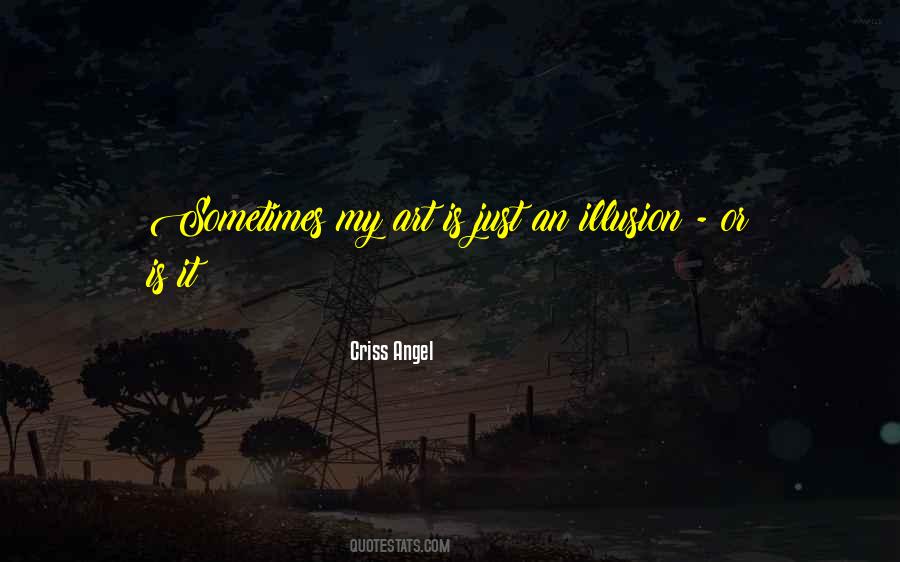 Criss Angel Quotes #1764311