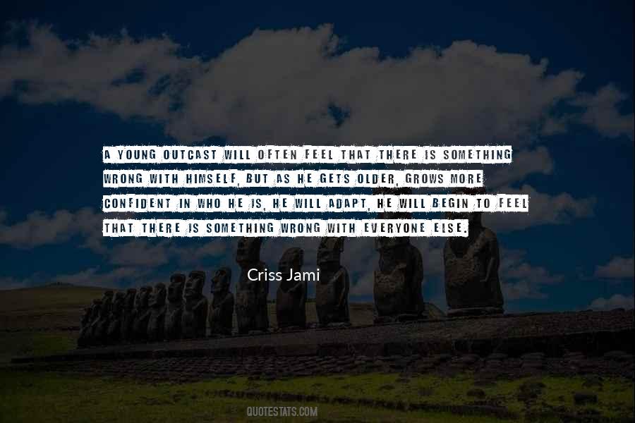 Criss Jami Quotes #219558