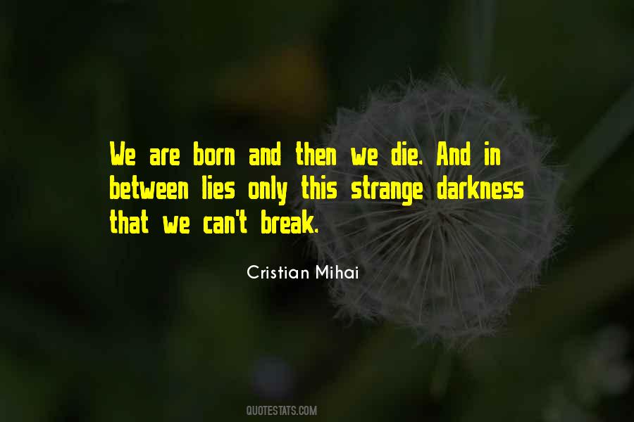 Cristian Mihai Quotes #277927