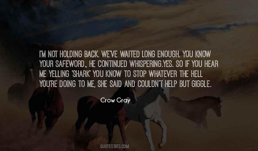 Crow Gray Quotes #1614069 Crow Gray Quotes #1614069