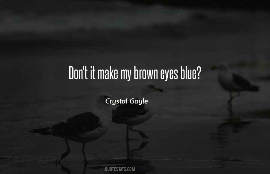 Crystal Gayle Quotes #367498