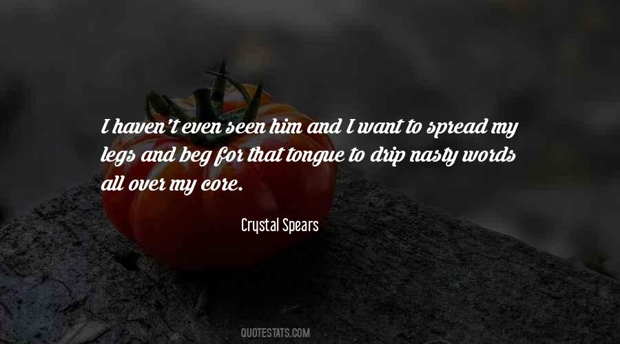 Crystal Spears Quotes #1467215 Crystal Spears Quotes #1467215
