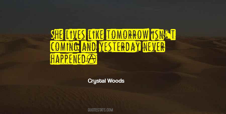 Crystal Woods Quotes #1552257