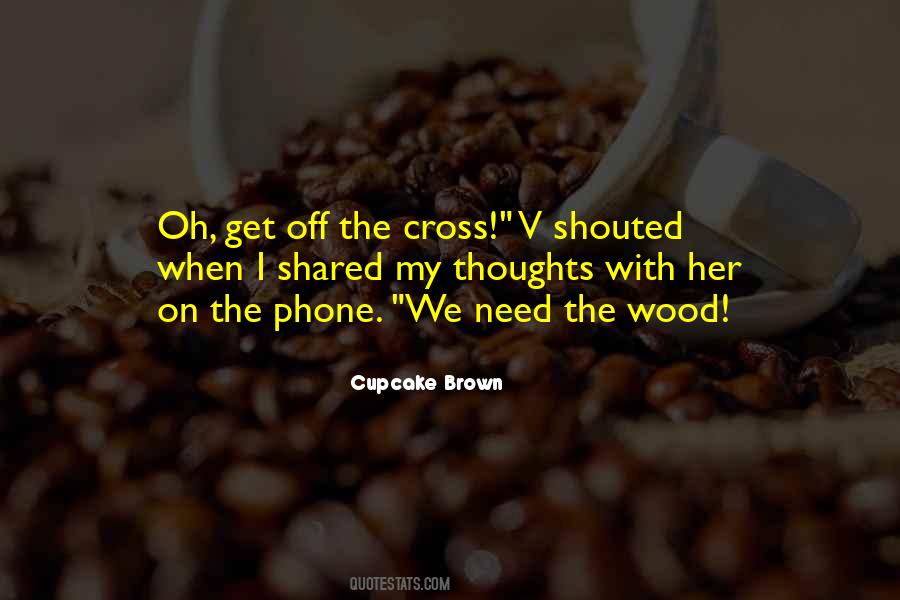 Cupcake Brown Quotes #1041304