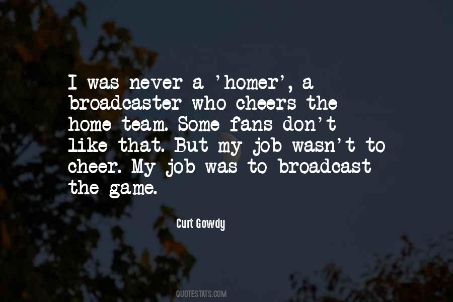 Curt Gowdy Quotes #1265287