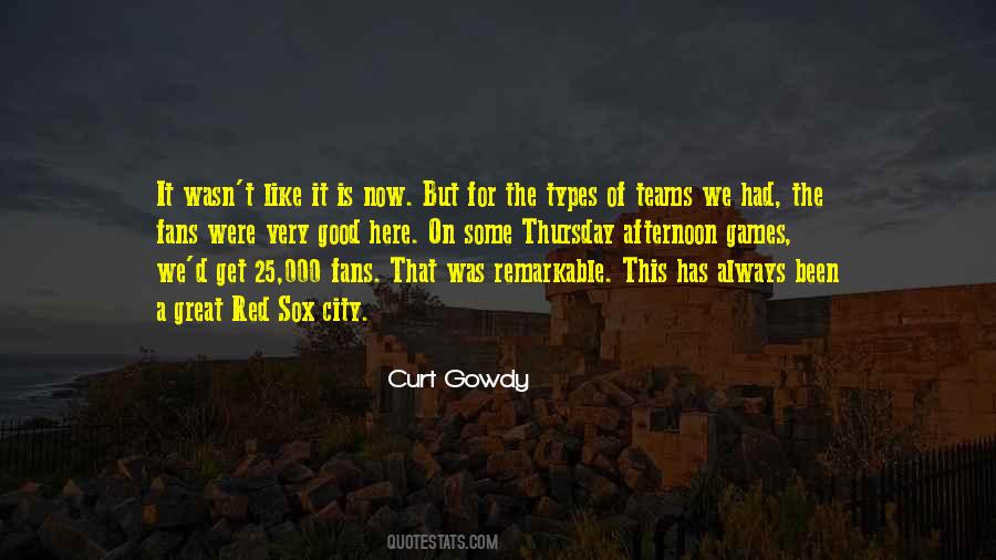 Curt Gowdy Quotes #1808596