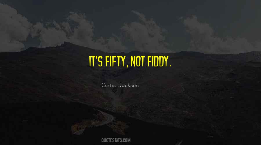 Curtis Jackson Quotes #969982