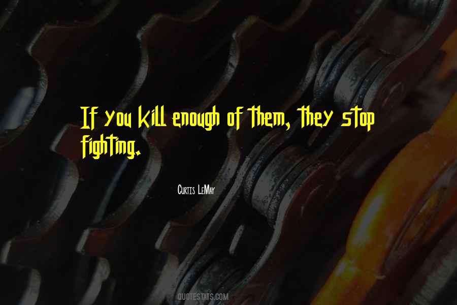Curtis LeMay Quotes #108470