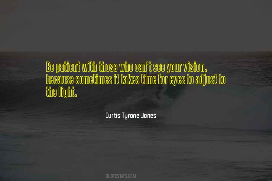 Curtis Tyrone Jones Quotes #169239