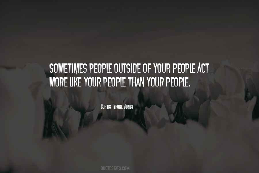 Curtis Tyrone Jones Quotes #701716