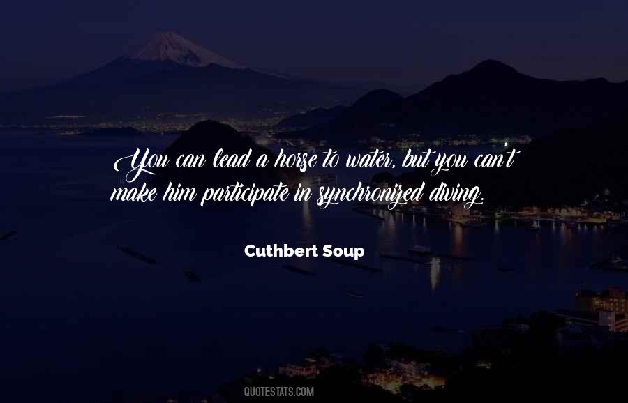 Cuthbert Soup Quotes #1391476